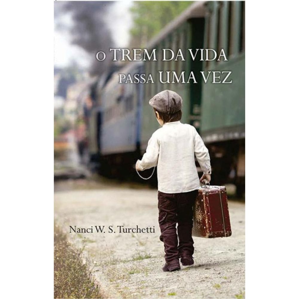 Trem Da Vida Passa Uma Vez, O