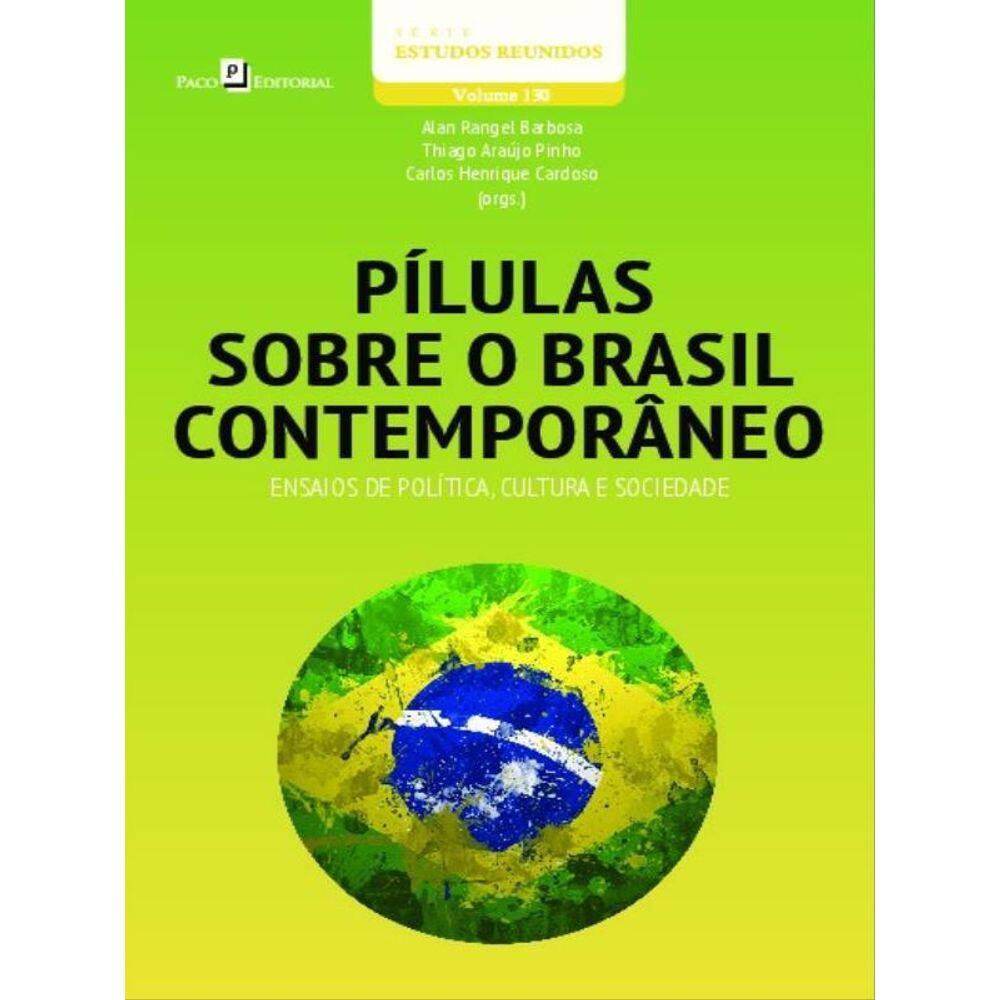 Pílulas Sobre O Brasil Contemporâneo - Vol. 1