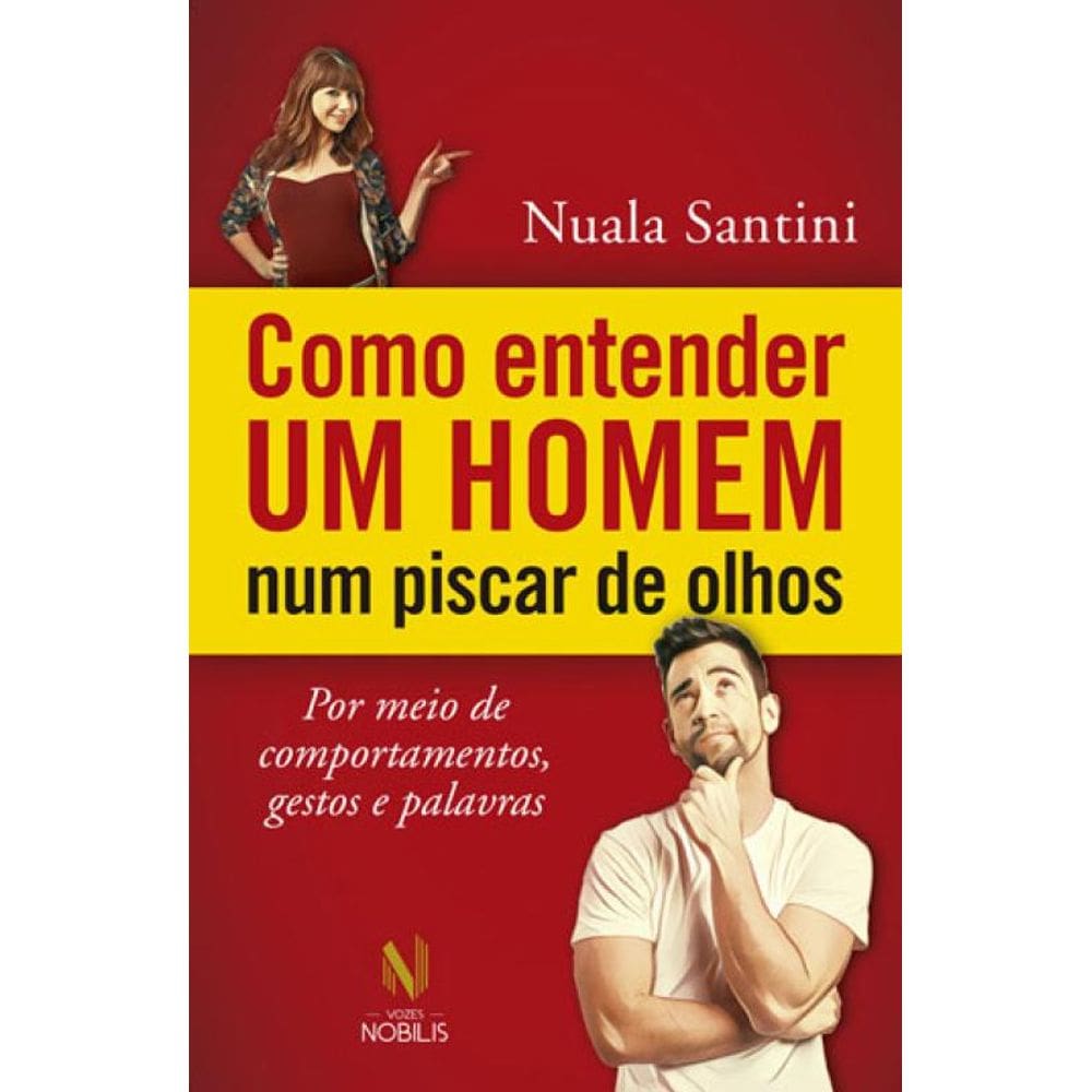 Como Entender Um Homem Num Piscar De Olhos