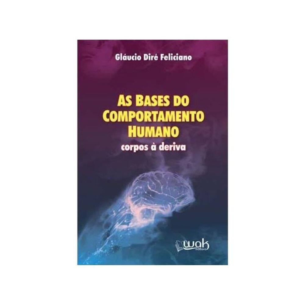As Bases Do Comportamento Humano - Corpos À Deriva