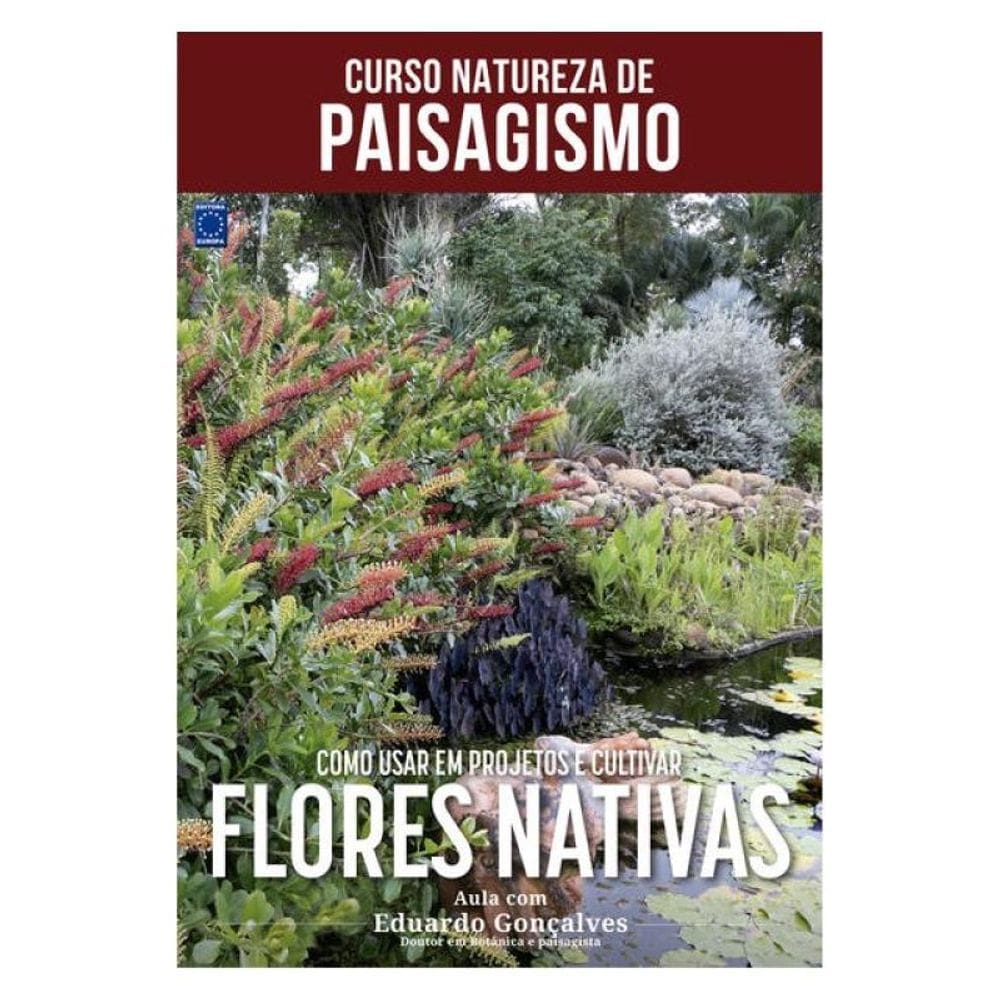 Curso Natureza De Paisagismo - Como Usar Em Projetos E Cultivar Flores Nativas