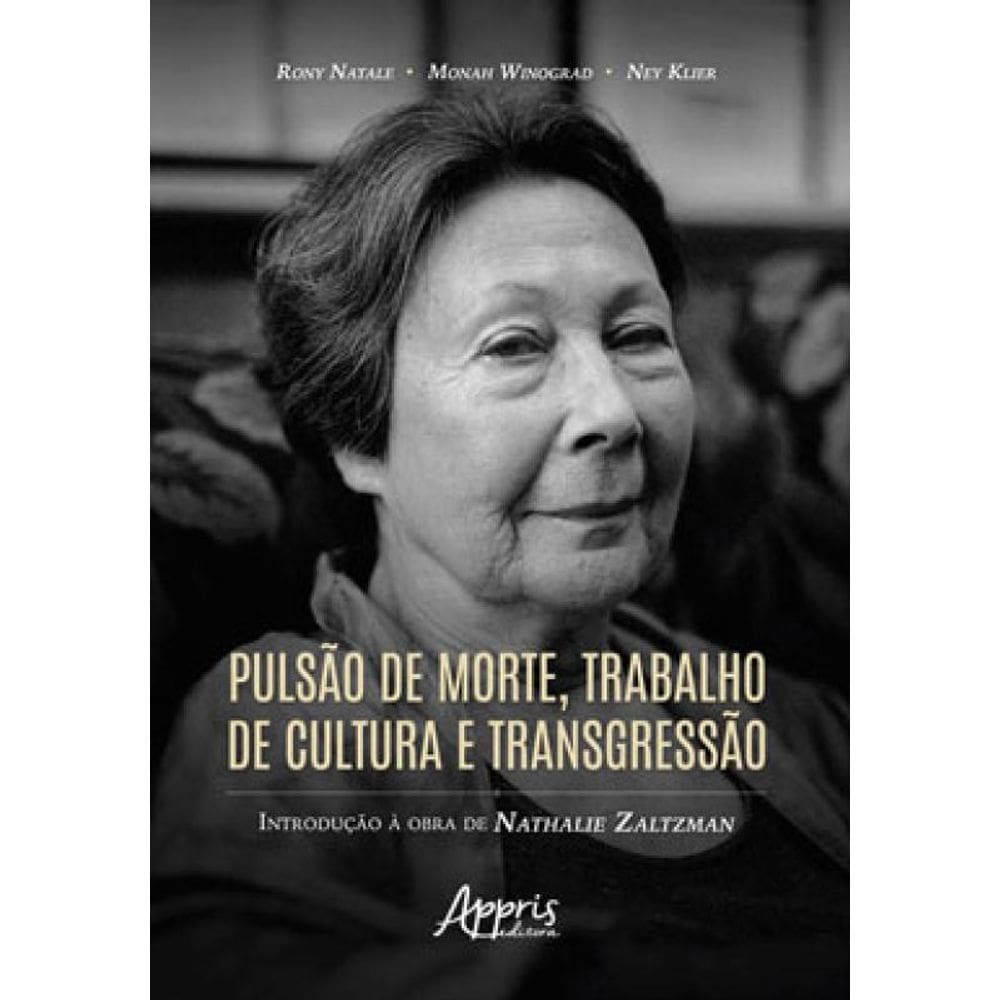 Pulsão De Morte, Trabalho De Cultura E Transgressão:
