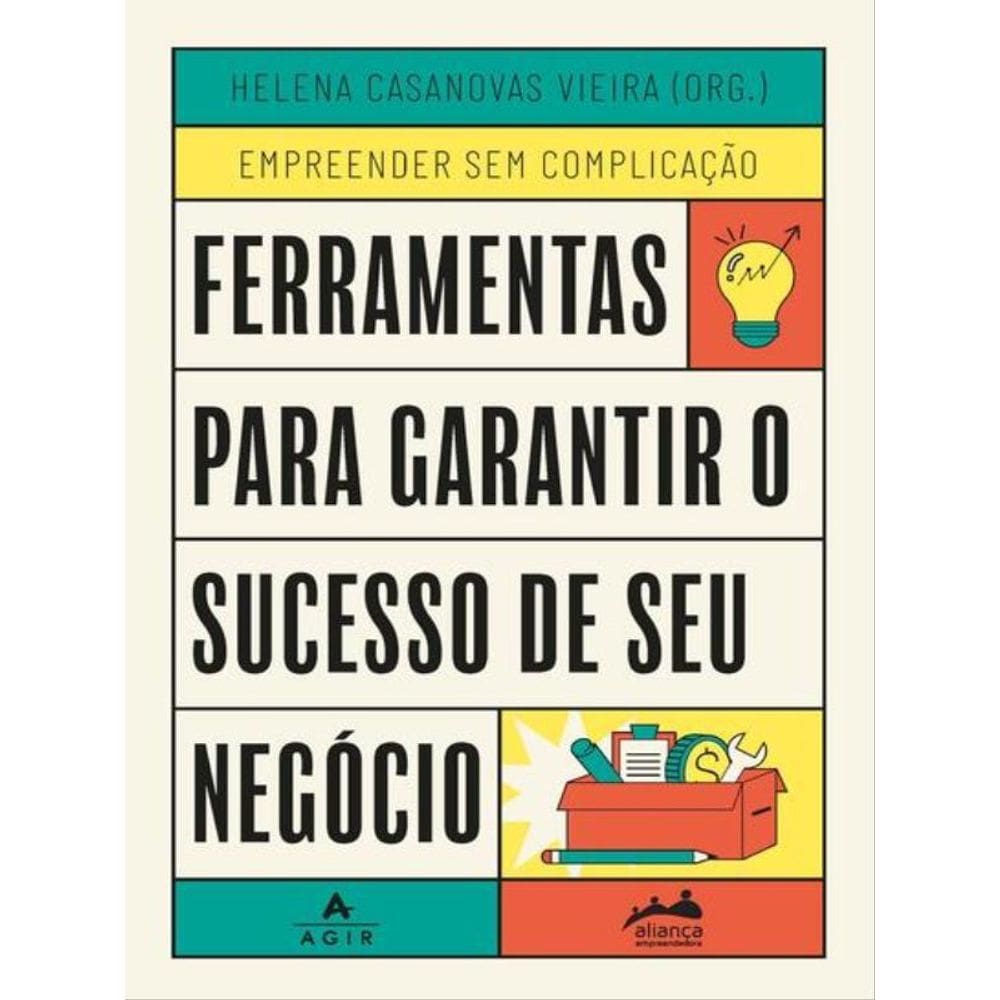 Ferramentas Para Garantir O Sucesso De Seu Negócio - Vol. 2