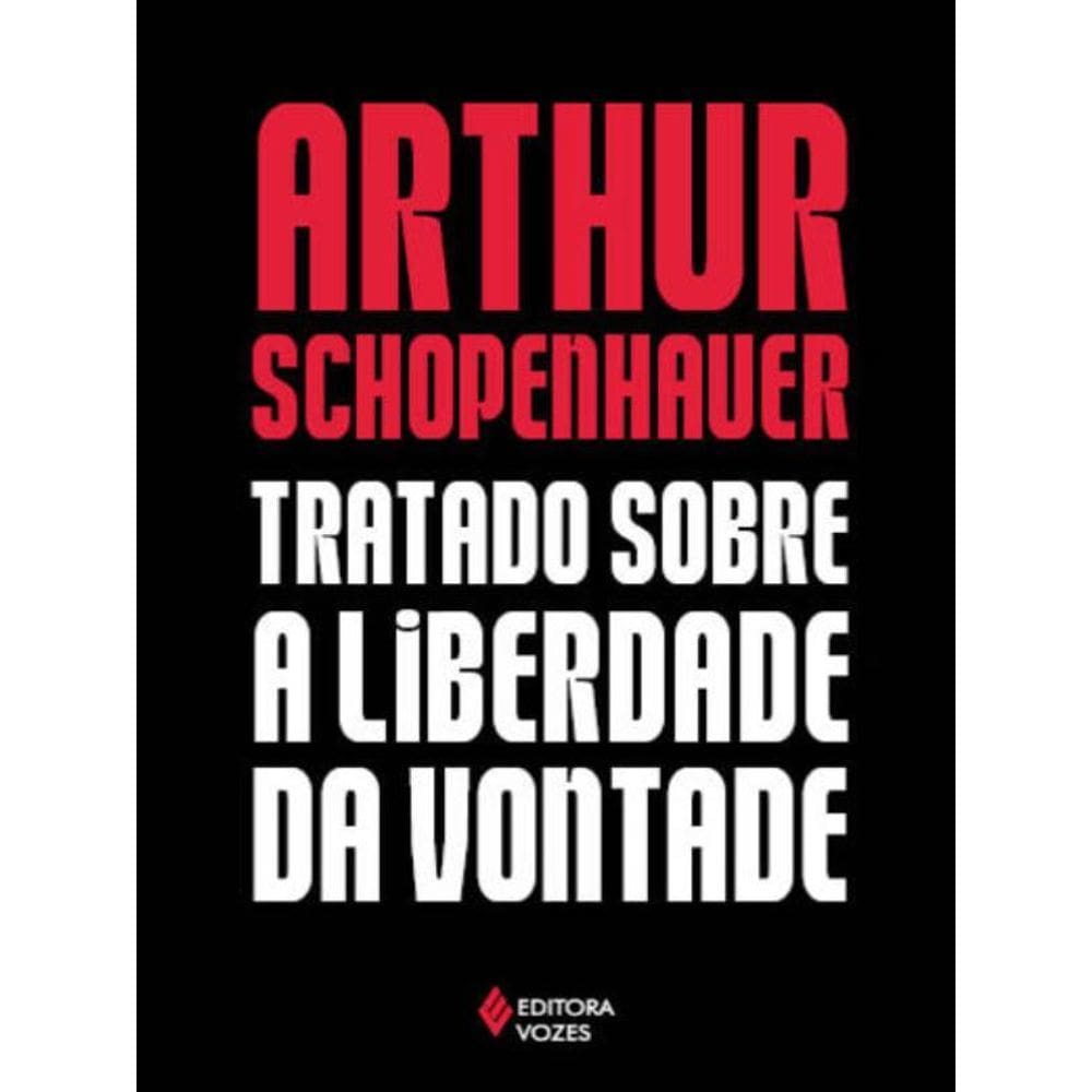 Tratado Sobre A Liberdade Da Vontade