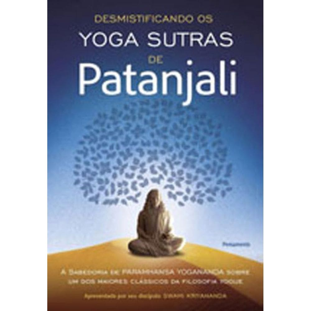 Desmistificando Os Yoga Sutras De Patanjali