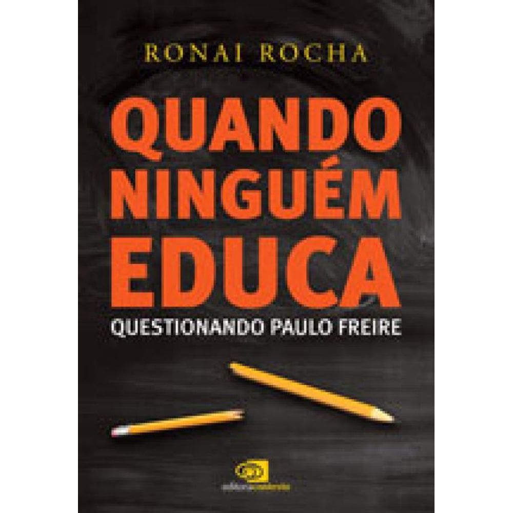 Quando Ninguém Educa