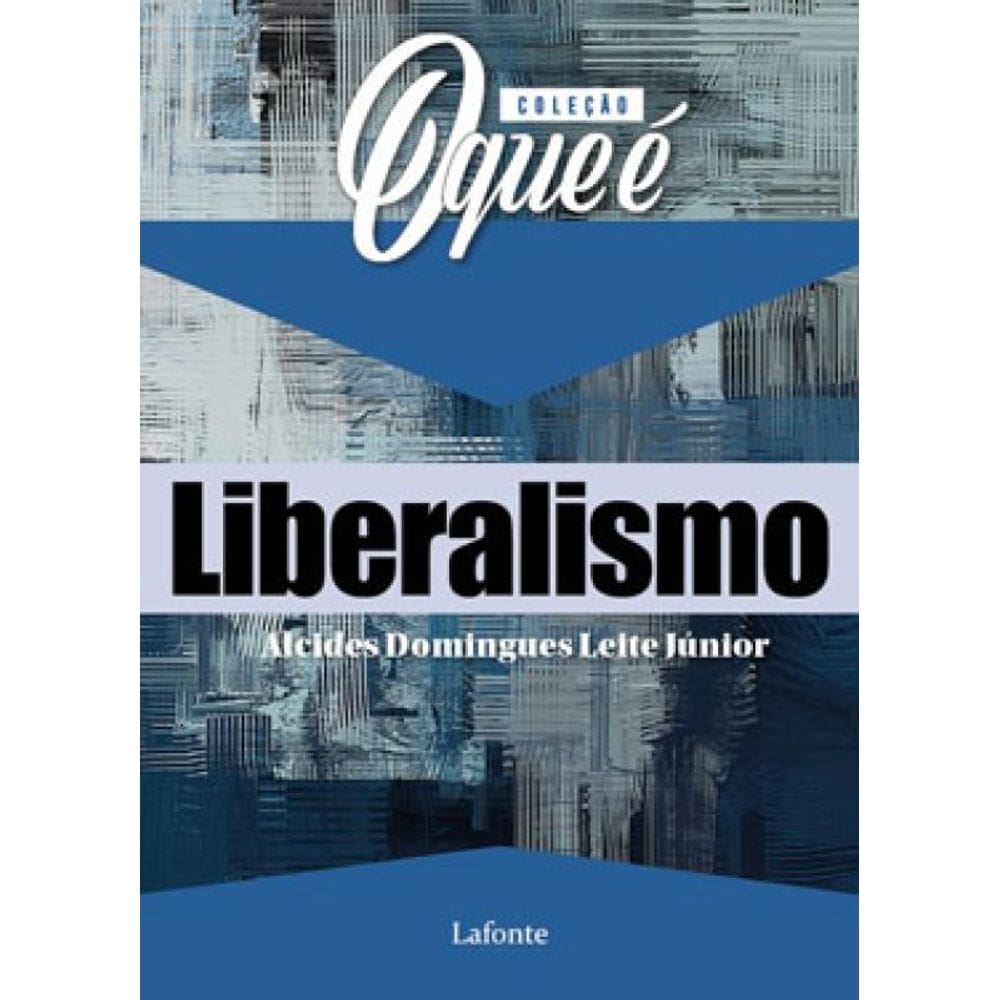Coleção O Que É Liberalismo