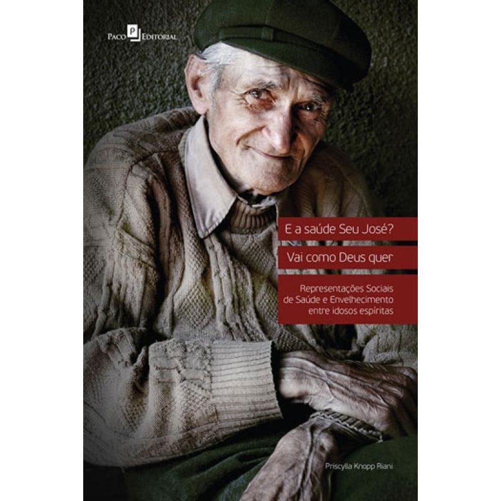 E A Saúde Seu José? Vai Como Deus Quer