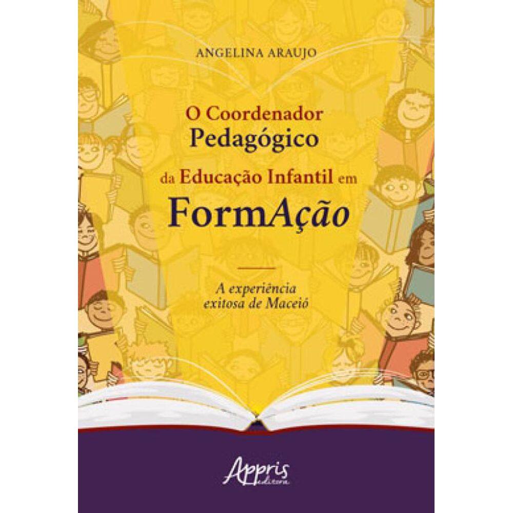 O Coordenador Pedagógico Da Educação Infantil Em Formação: A Experiência Exitosa De Maceió