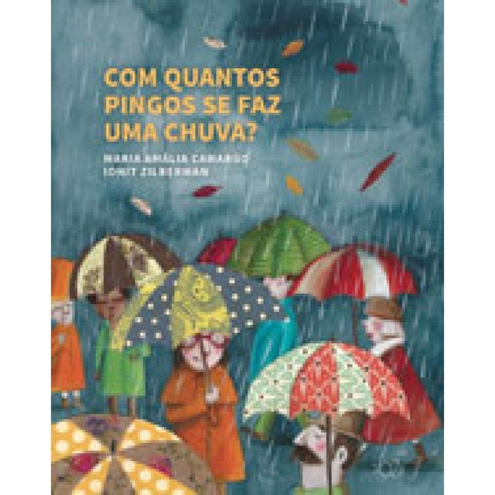 Com Quantos Pingos Se Faz Uma Chuva?