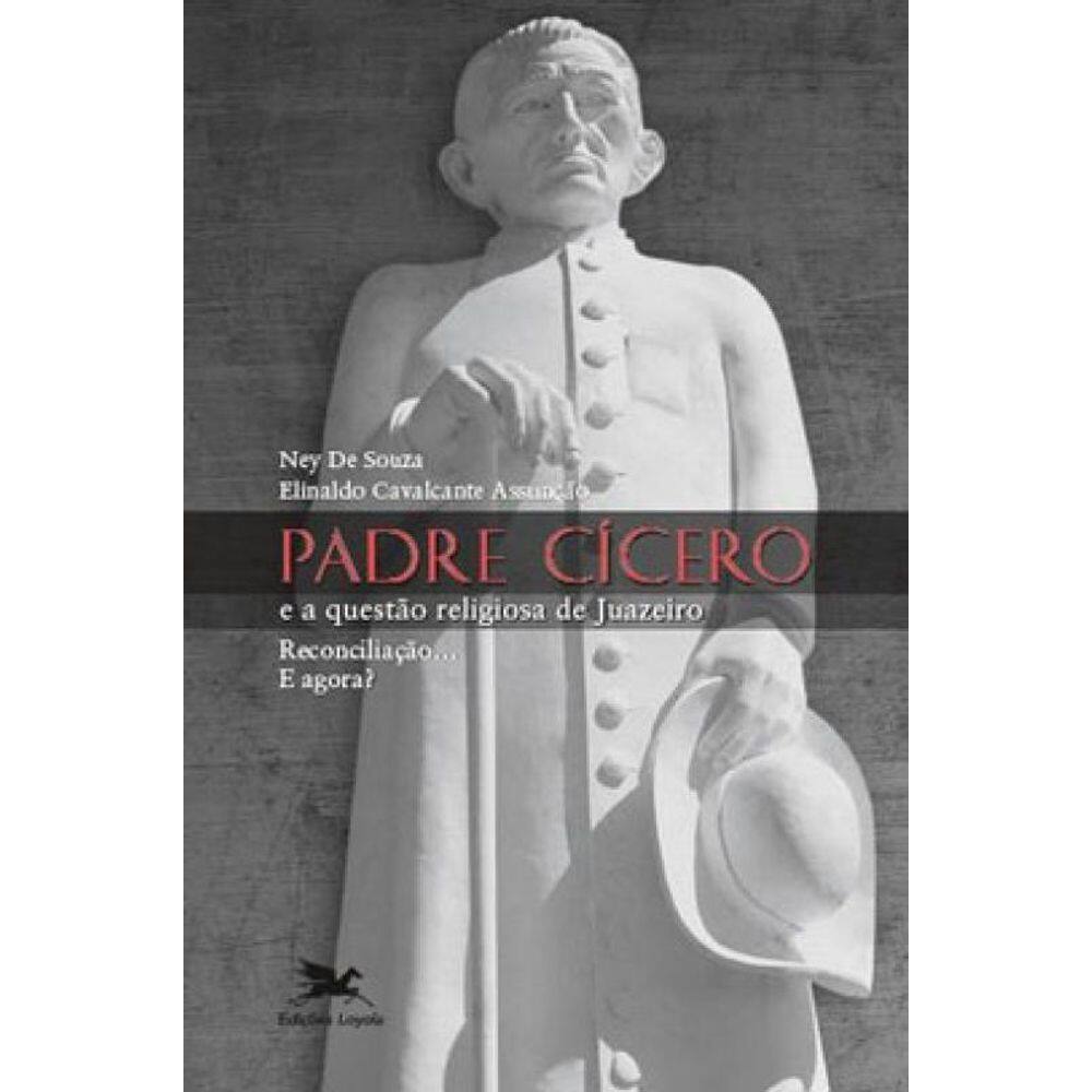 Padre Cícero E A Questão Religiosa De Juazeiro