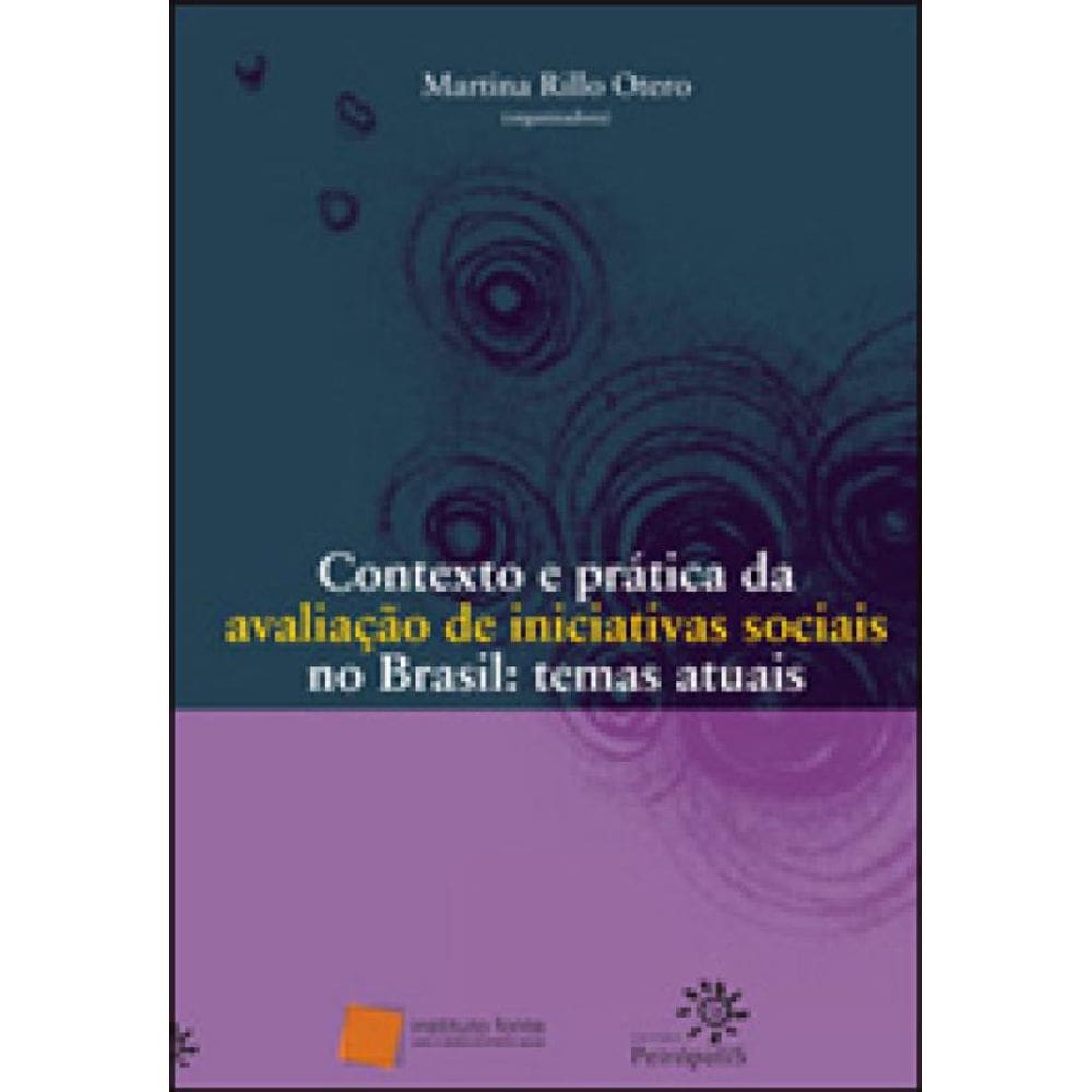 Contexto E Prática Da Avaliação De Iniciativas Sociais No Brasil