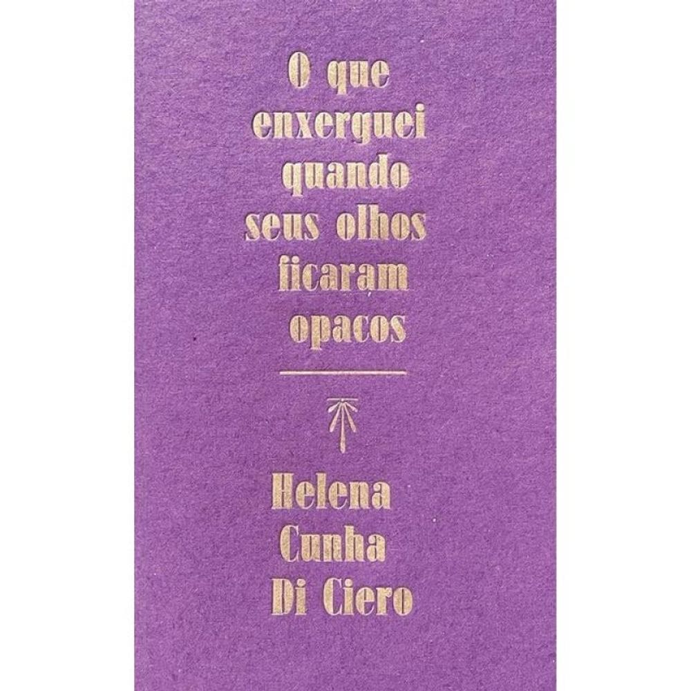 O Que Enxerguei Quando Seus Olhos Ficaram Opacos