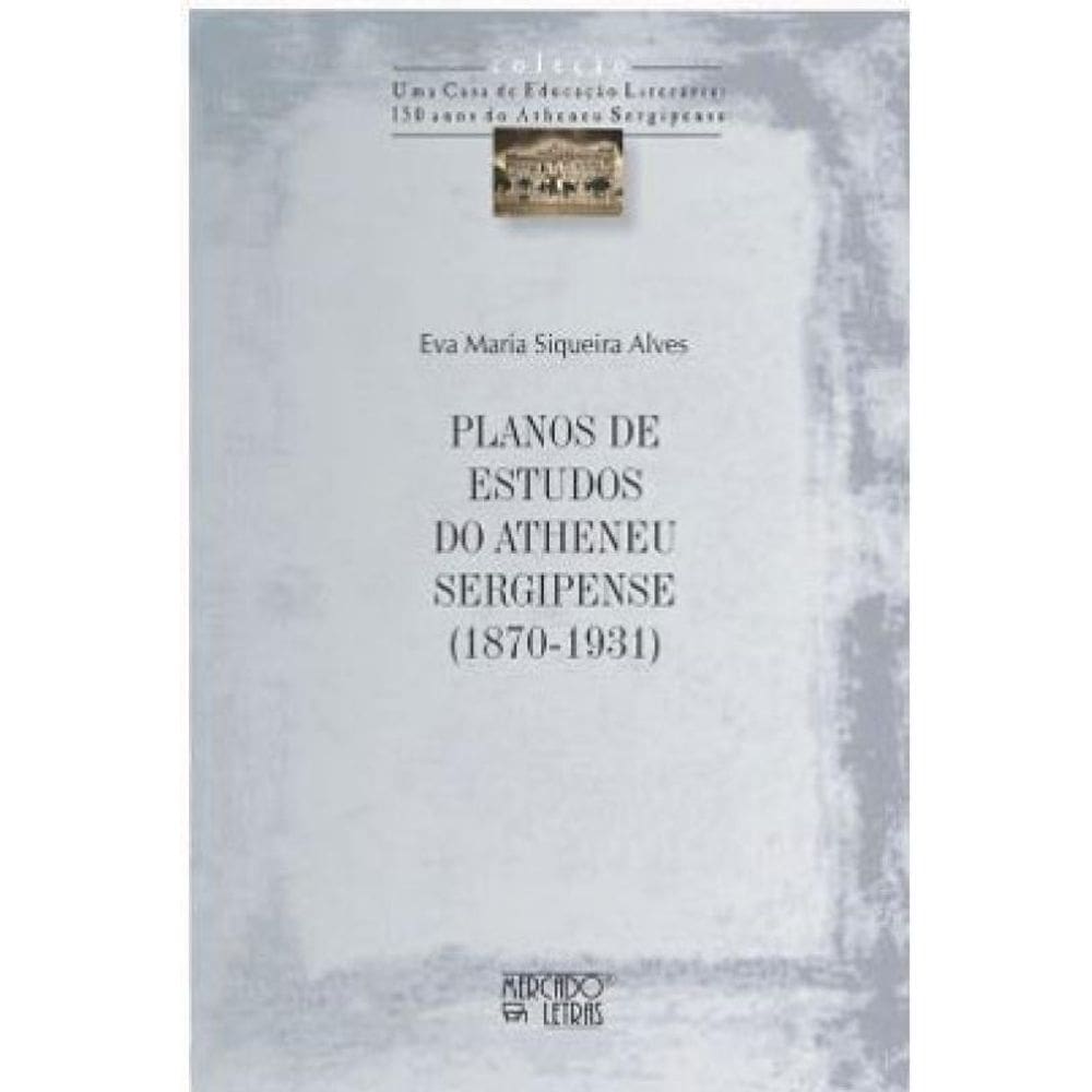 Planos De Estudos Do Atheneu Sergipense (1870-1931)