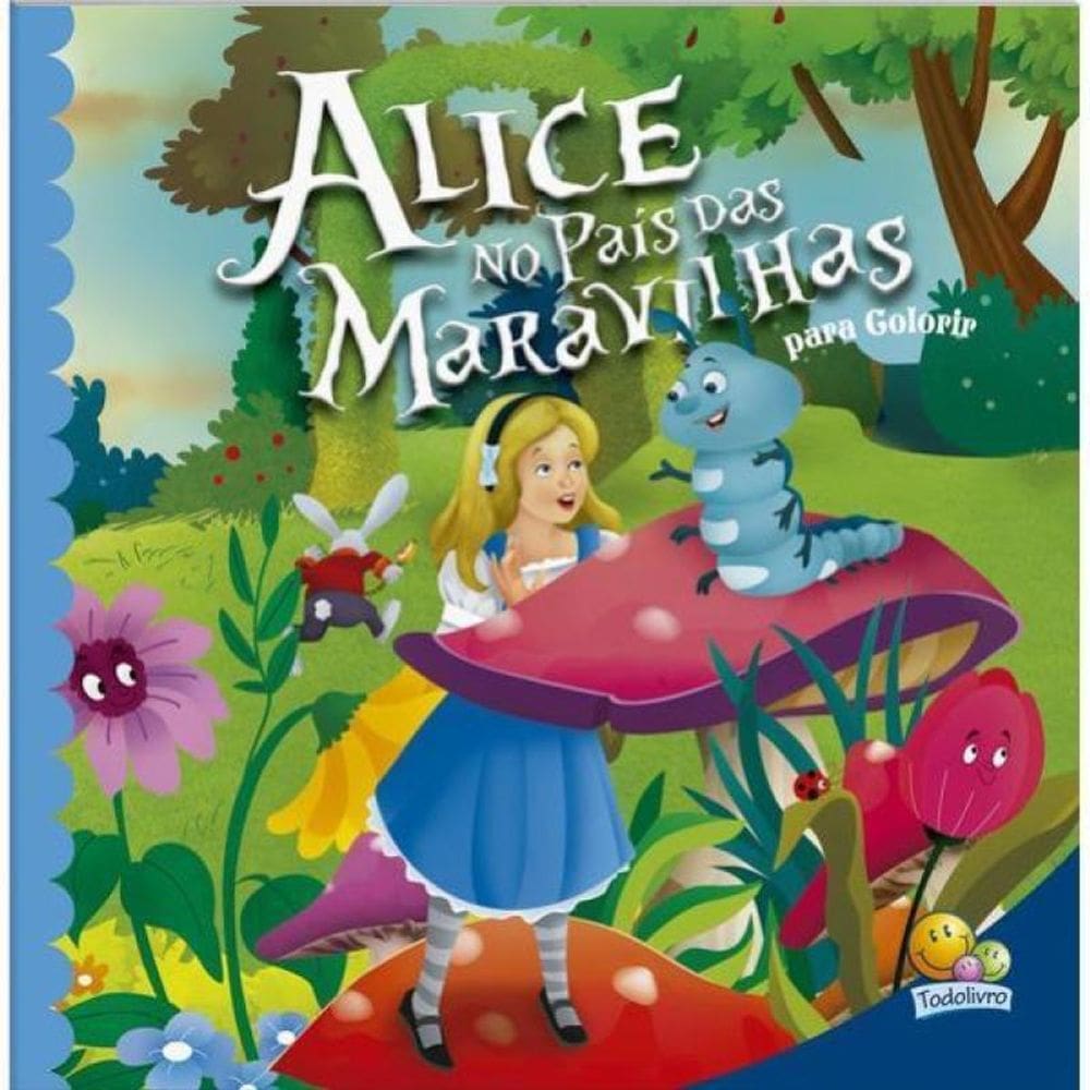 Contos Clássicos Para Colorir: Alice No País Das Maravilhas