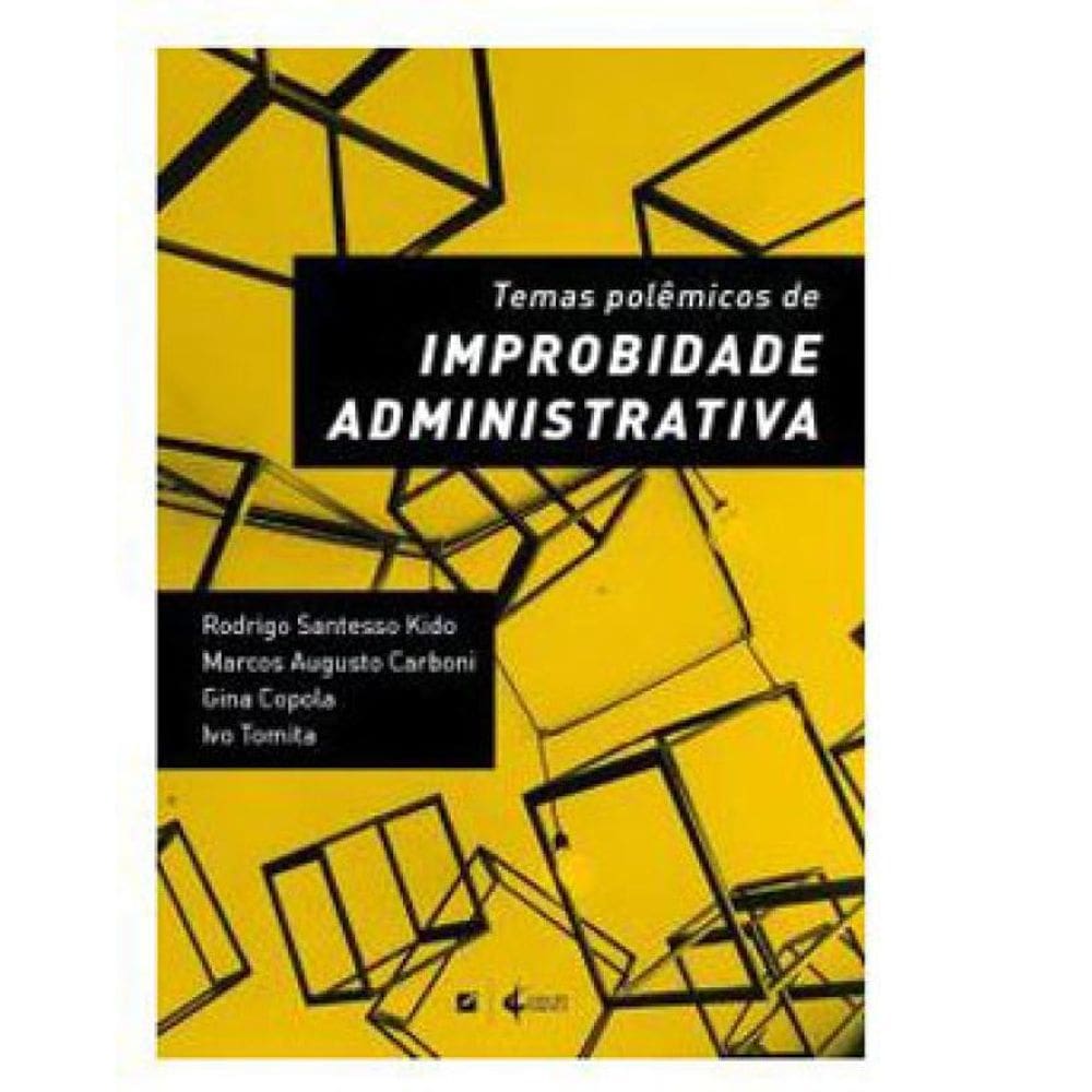 Temas Polêmicos De Improbidade Administrativa