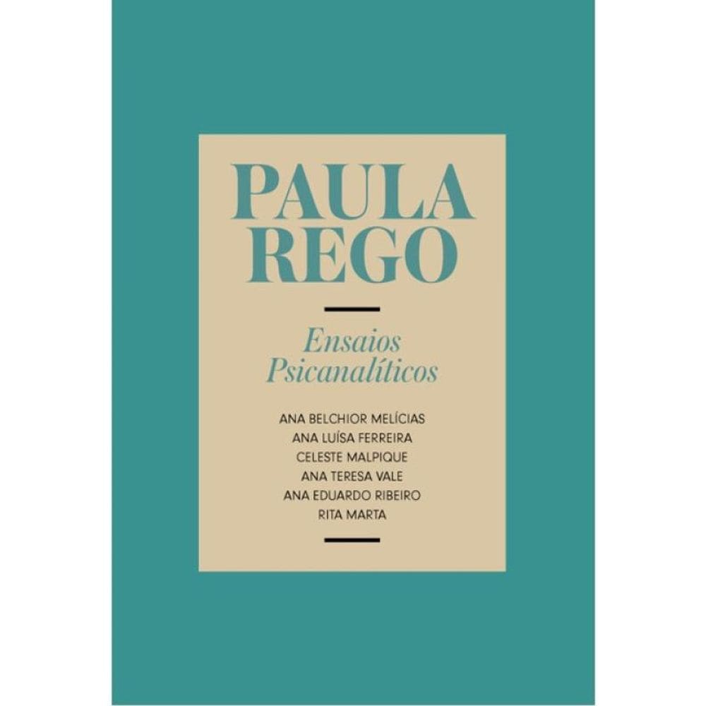 Paula Rego - Ensaios Psicanalíticos