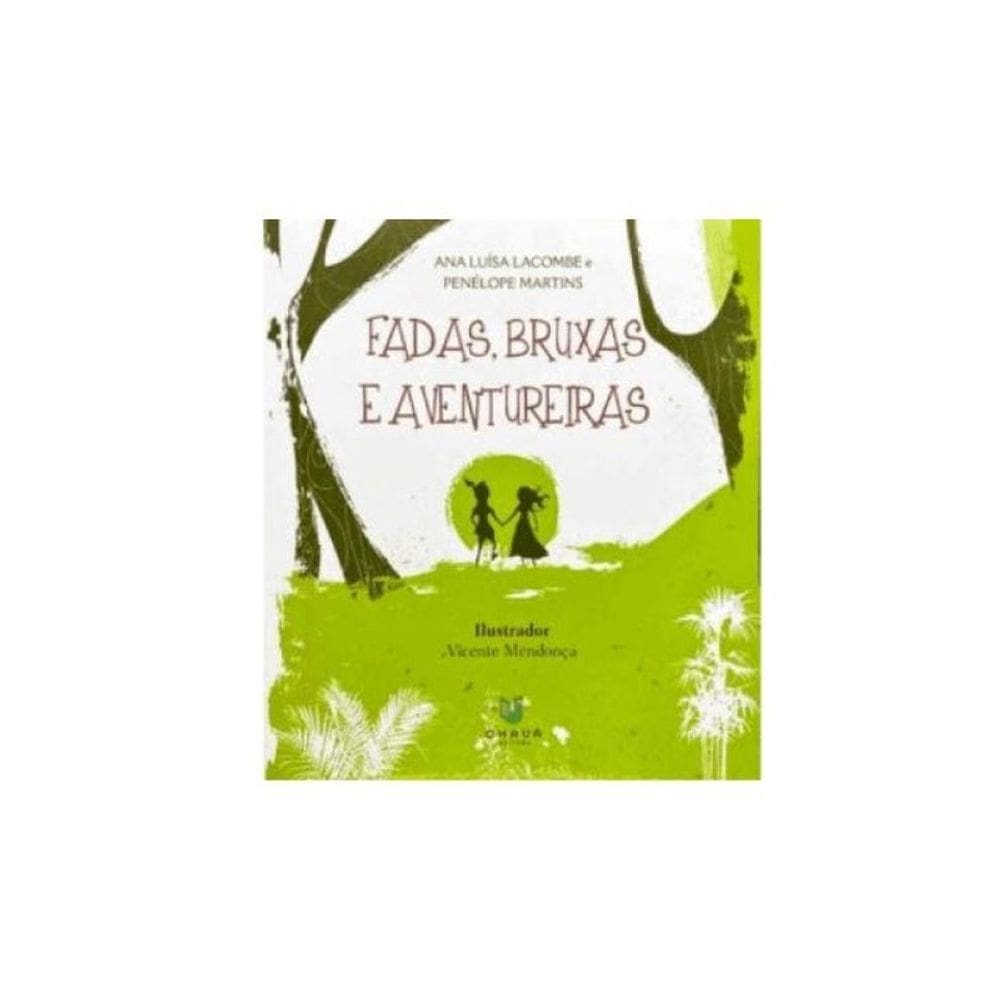 Fadas, Bruxas E Aventuras