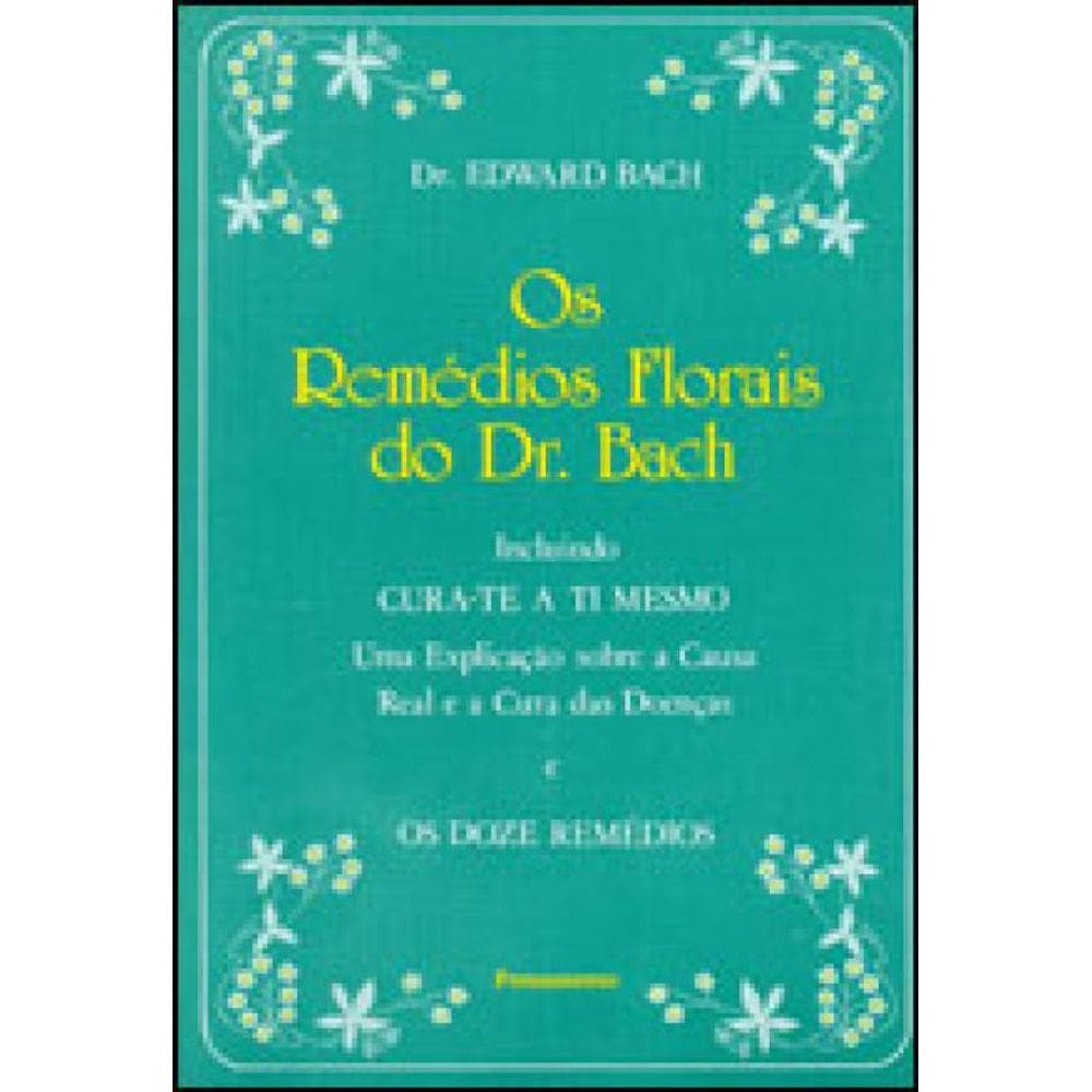 Os Remédios Florais Do Dr. Bach