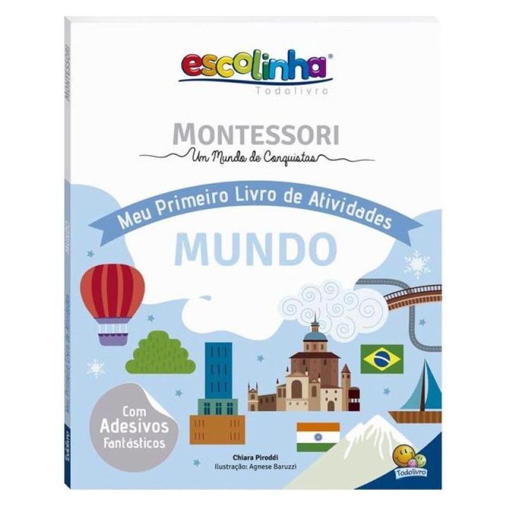 Escolinha Montessori Meu P Livro Atividades: Mundo (Escolinha)
