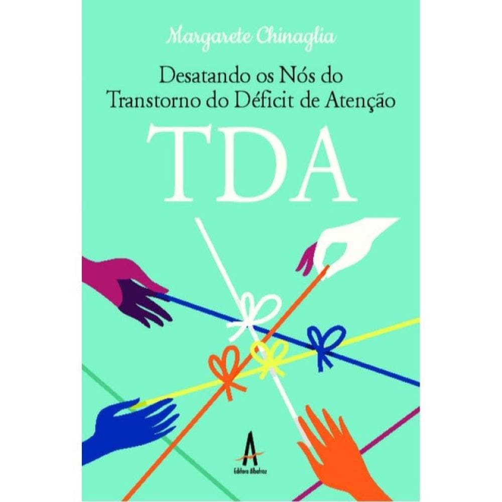 Desatando Os Nós Do Transtorno Do Déficit De Atenção