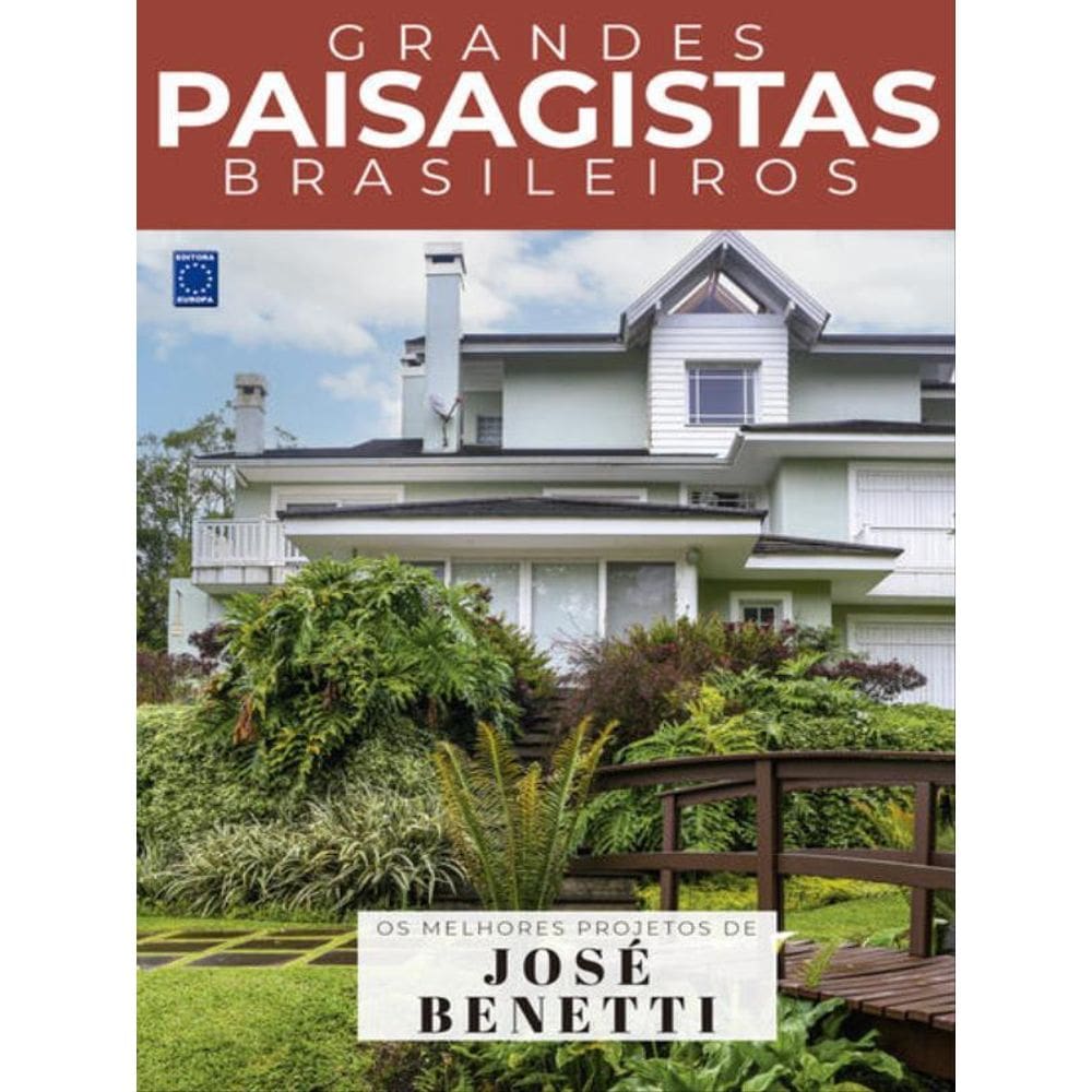 Coleção Grandes Paisagistas Brasileiros - Os Melhores Projetos De José Benetti