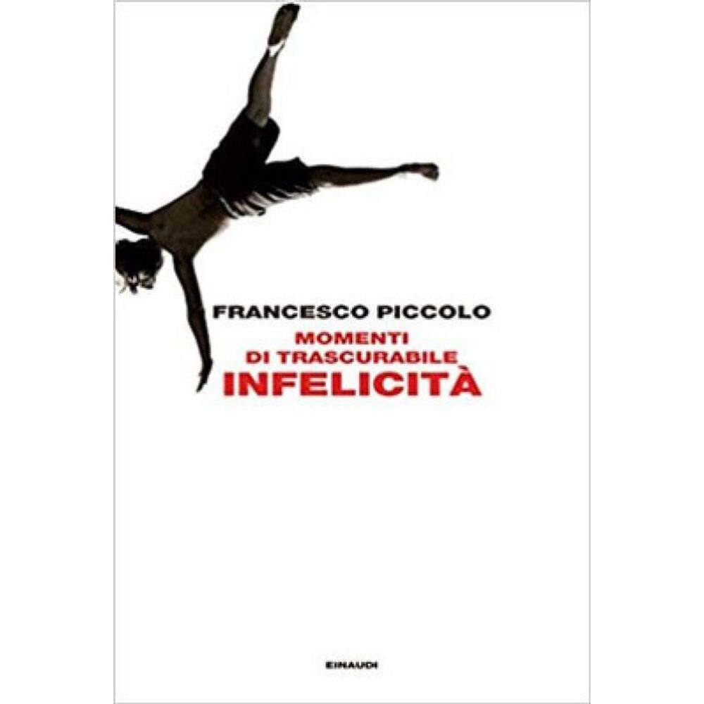 Momenti Di Trascurabile Infelicità