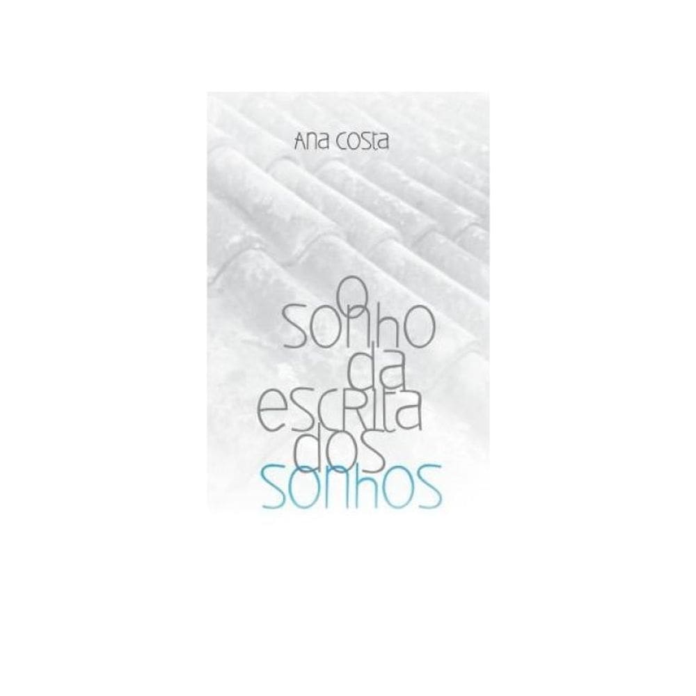 O Sonho Da Escrita Dos Sonhos