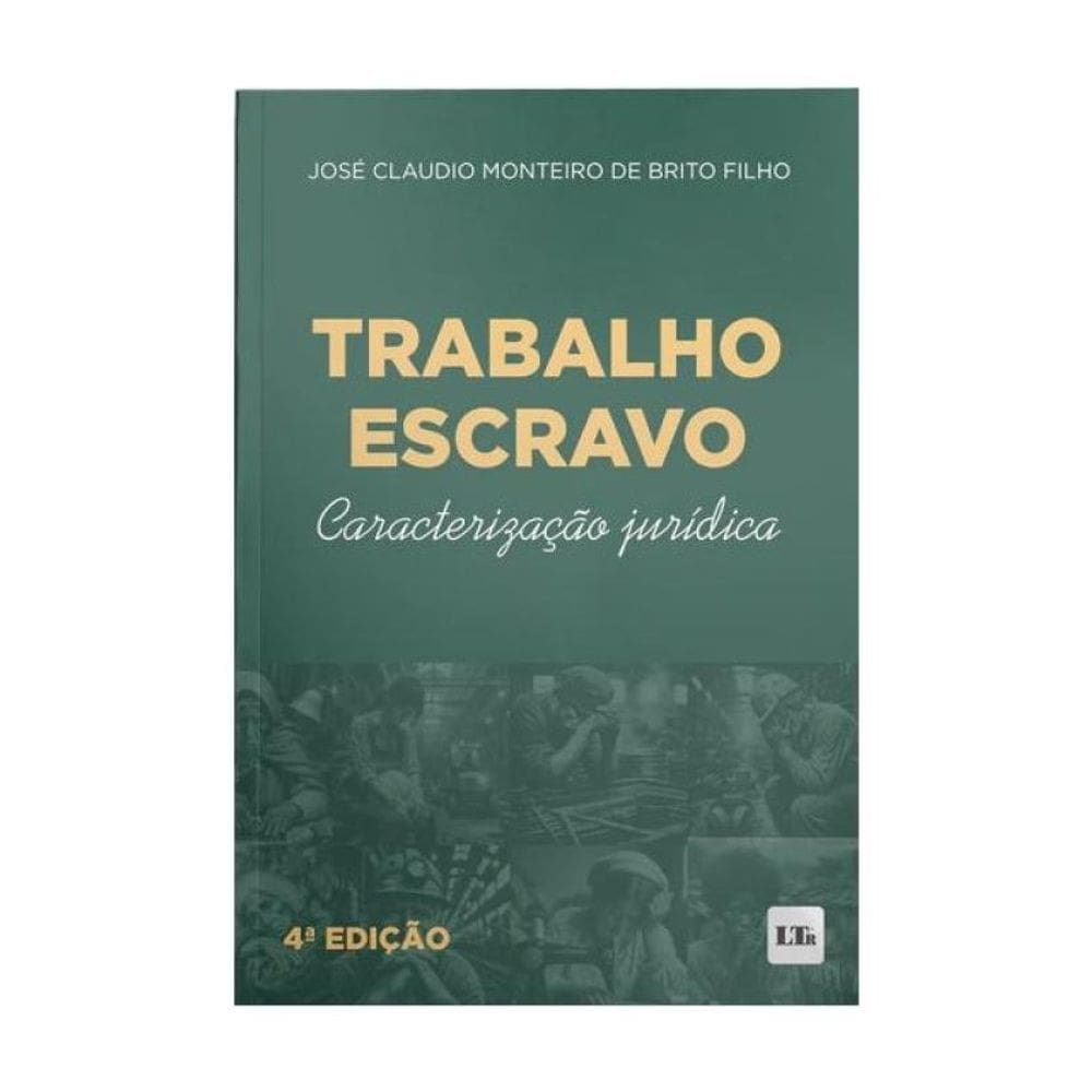 Trabalho Escravo - Caracterização Jurídica