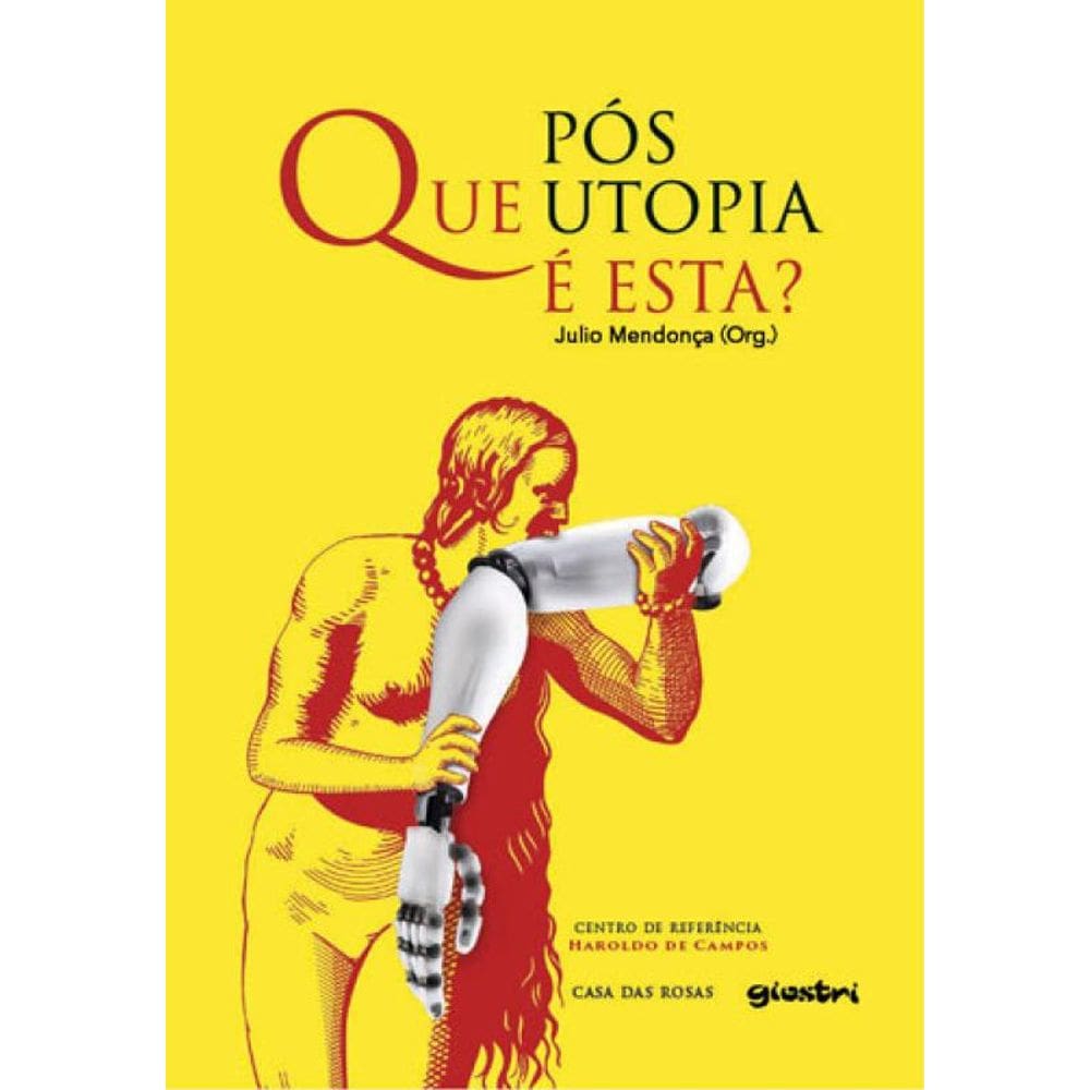 Que Pos-Utopia E Esta?