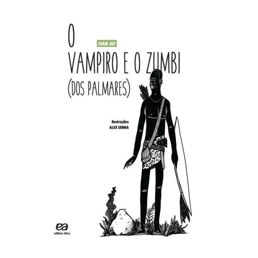 O Vampiro E O Zumbi Dos Palmares