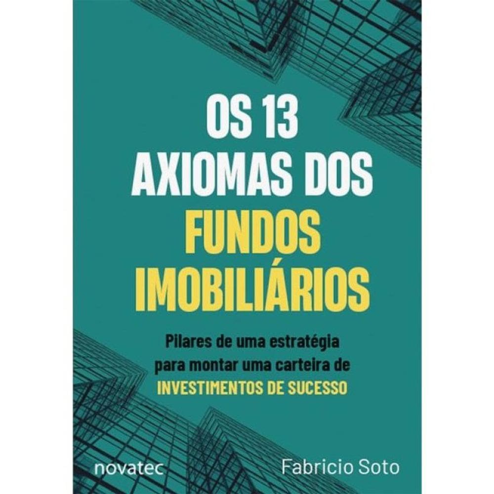 Os 13 Axiomas Dos Fundos Imobiliários