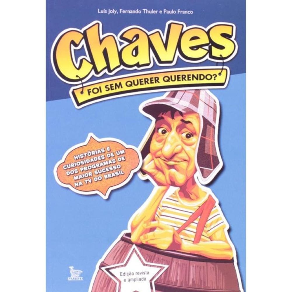 Chaves - Sem Querer Querendo