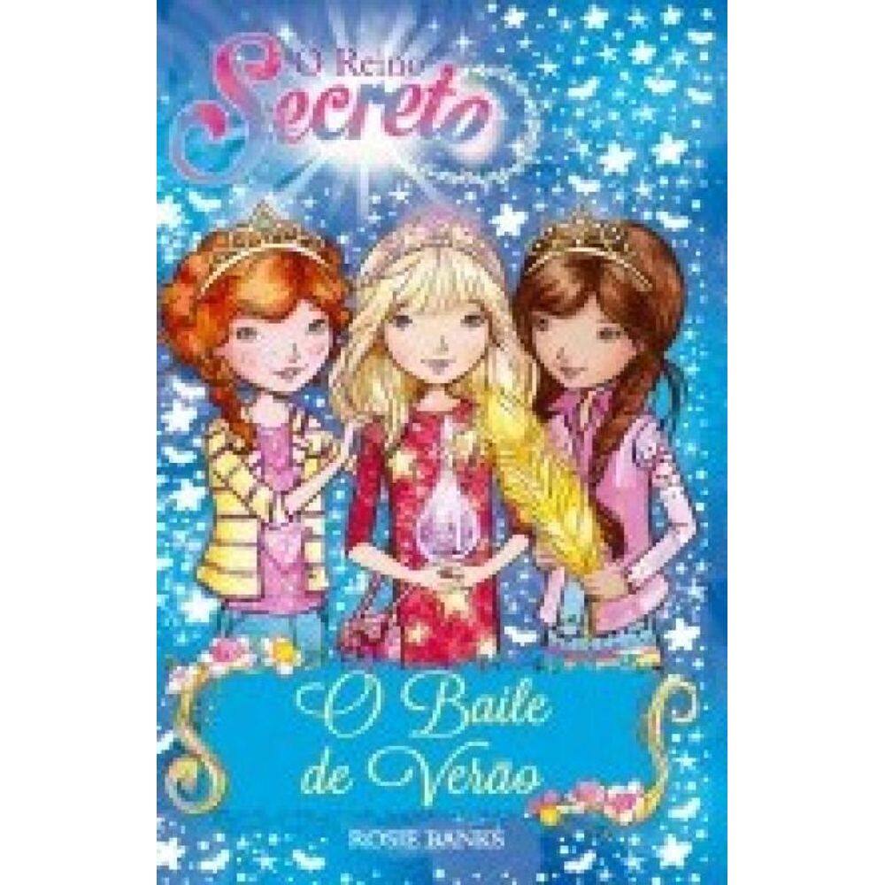 O Reino Secreto - O Baile De Verão - Livro 12
