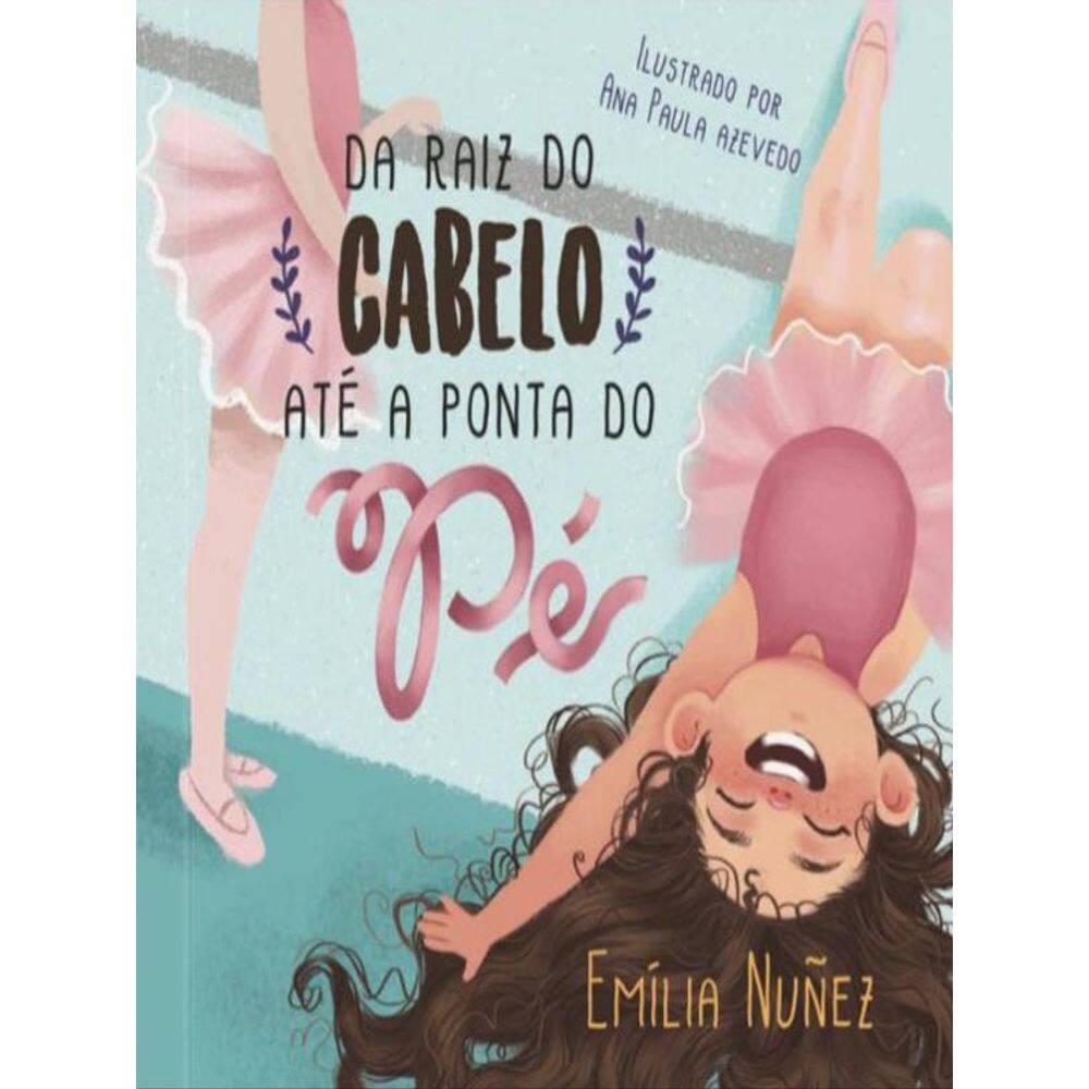 Da Raiz Do Cabelo Até A Ponta Do Pé