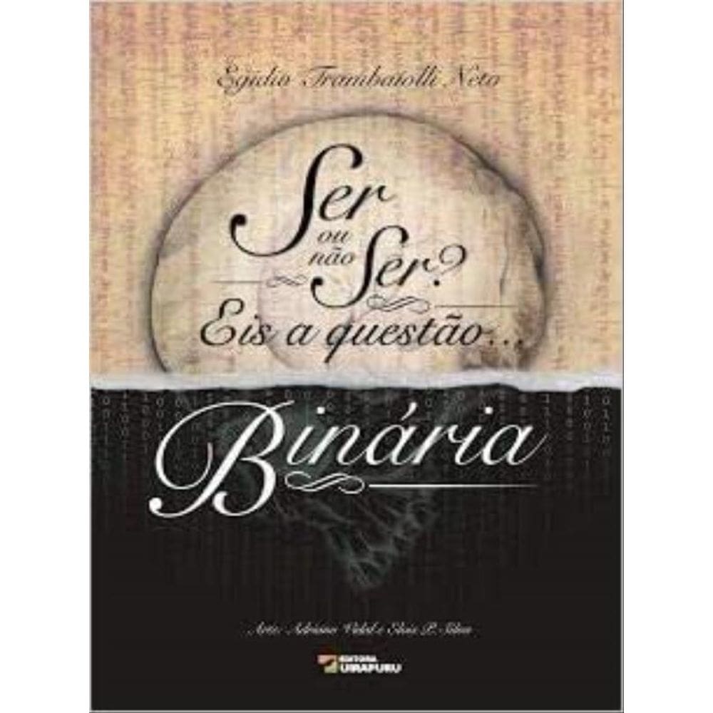 Ser Ou Não Ser? Eis A Questão Binária