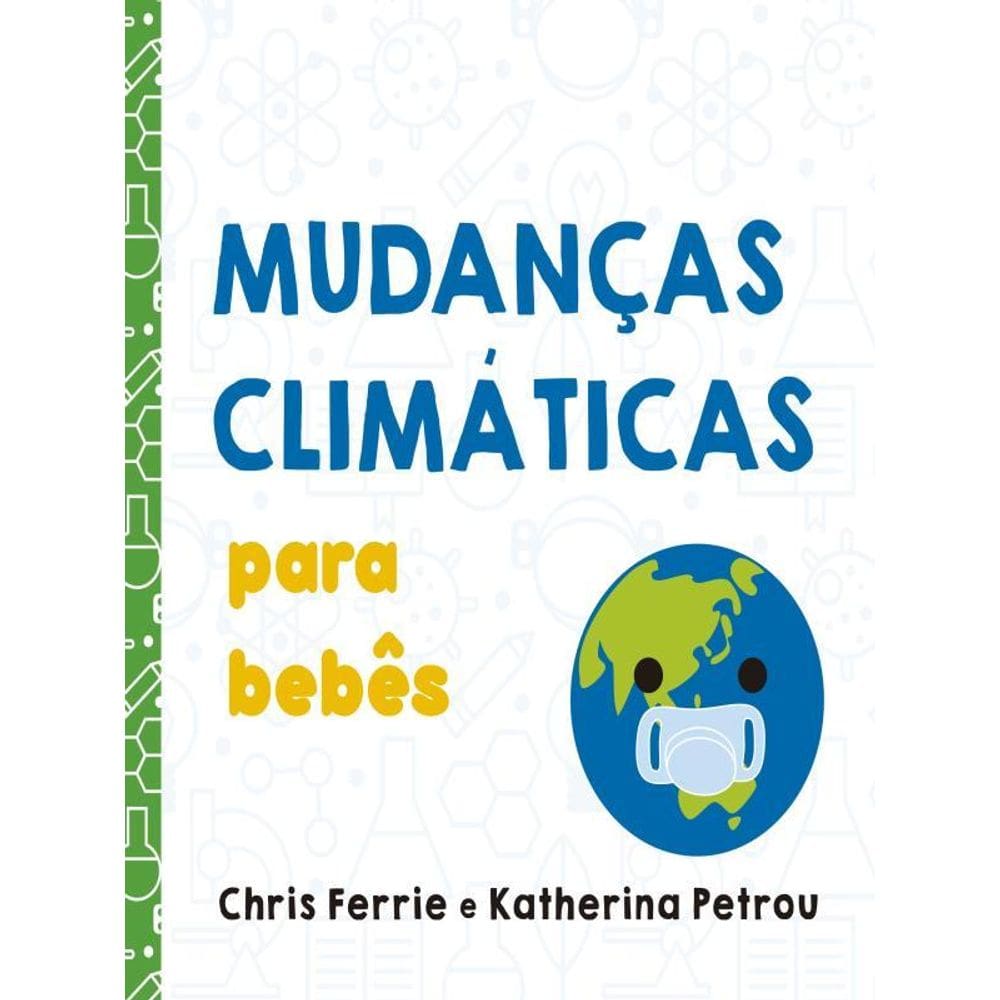 Mudanças Climáticas Para Bebês
