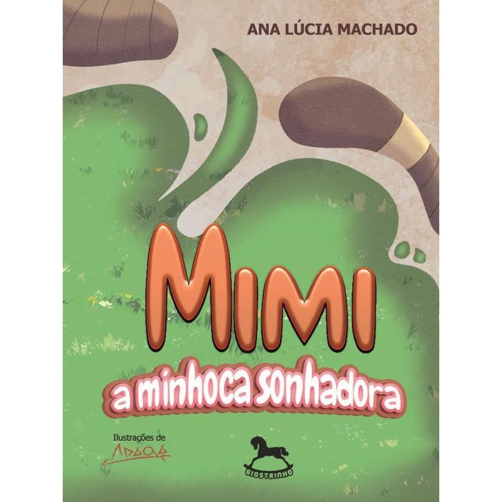 Mimi, A Minhoca Sonhadora