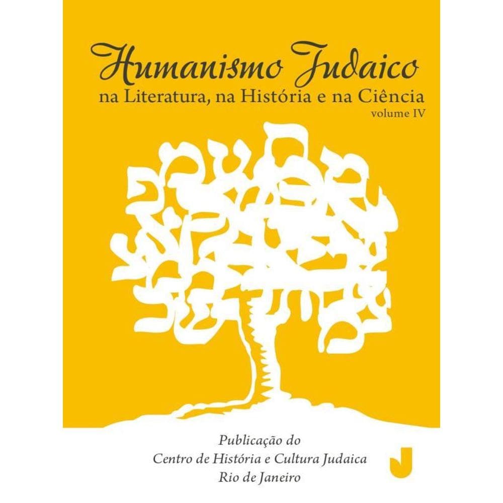 Humanismo Judaico Na Literatura, Na História E Na Ciência - Vol. 4