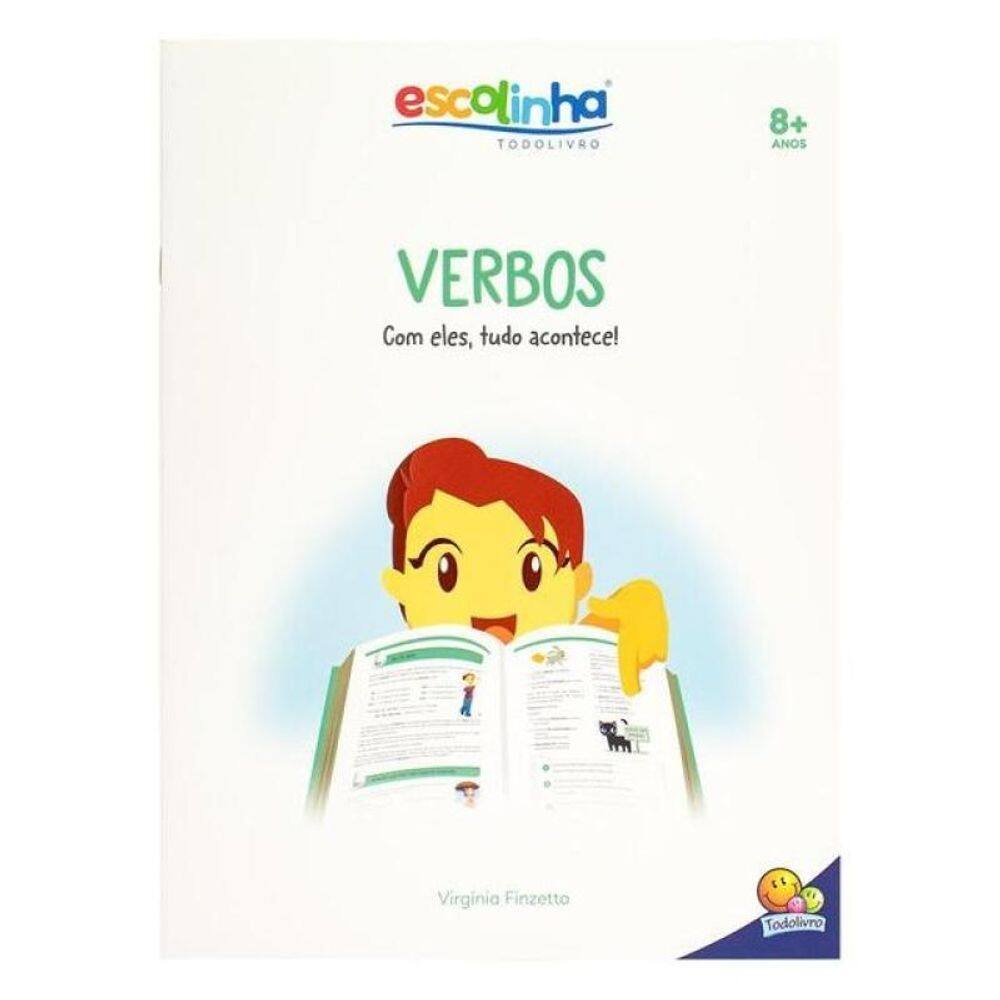 Gramática Fácil: Verbos. Com Eles Tudo Acontece (Escolinha Todolivro)