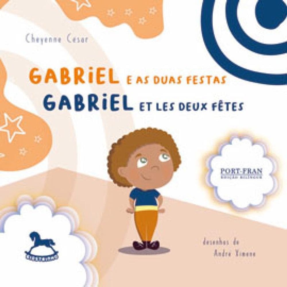 Gabriel E As Duas Festas / Gabriel Et Les Deux Fêtes