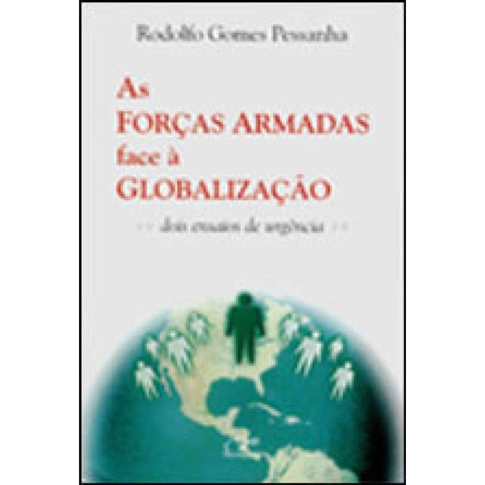 Forças Armadas Face A Globalizaçao, As