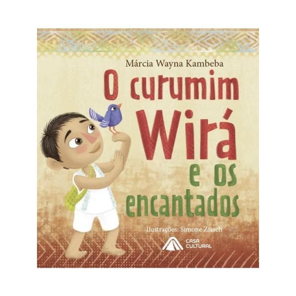O Curumim Wirá E Os Encantados