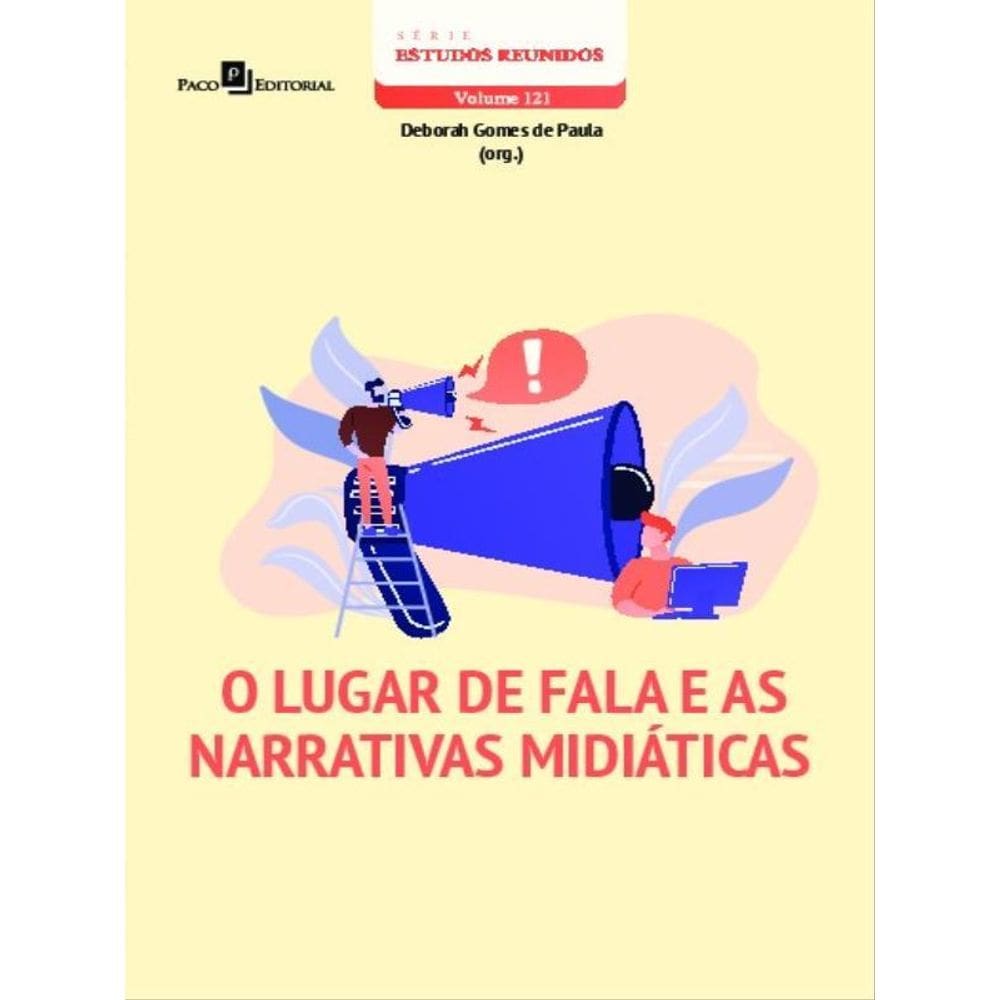 O Lugar De Fala E As Narrativas Midiáticas - Vol. 121