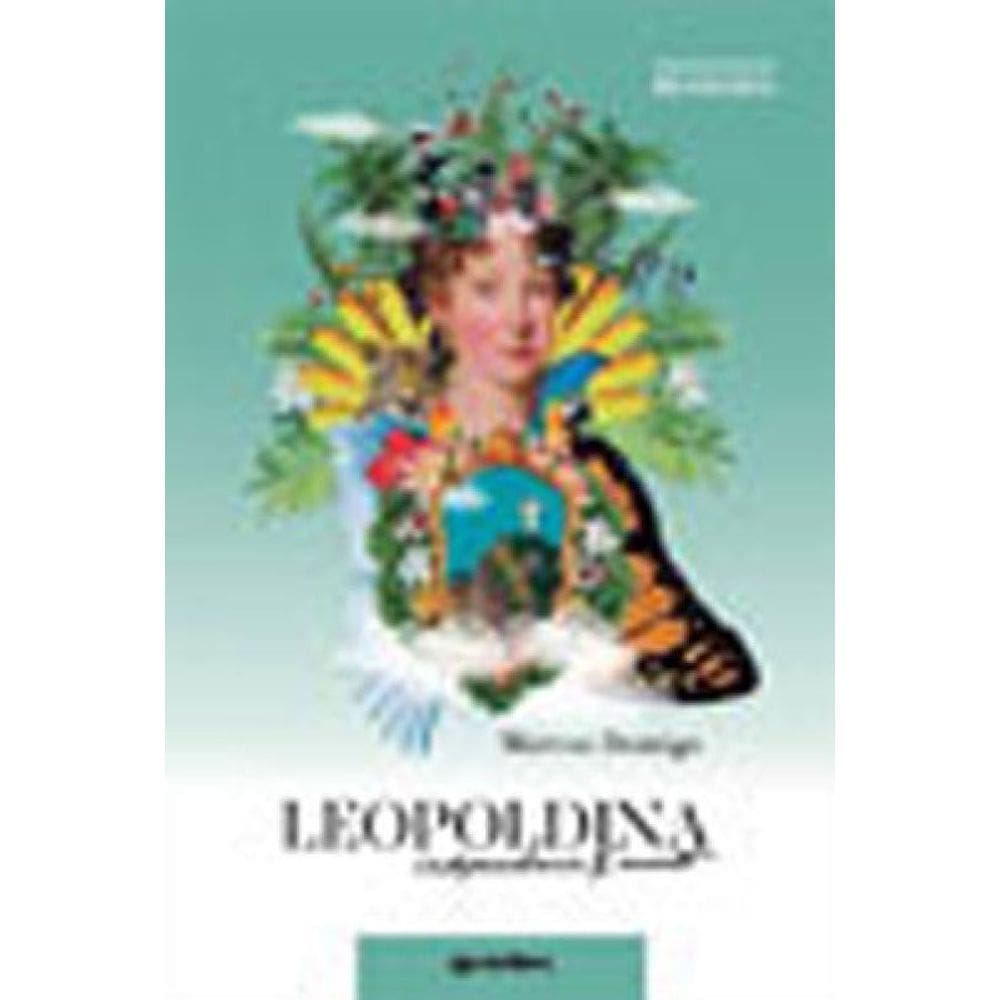 Leopoldina - Independência E Morte