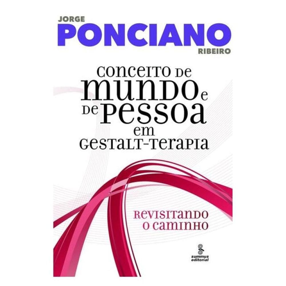 Conceito De Mundo E De Pessoa Em Gestalt-Terapia
