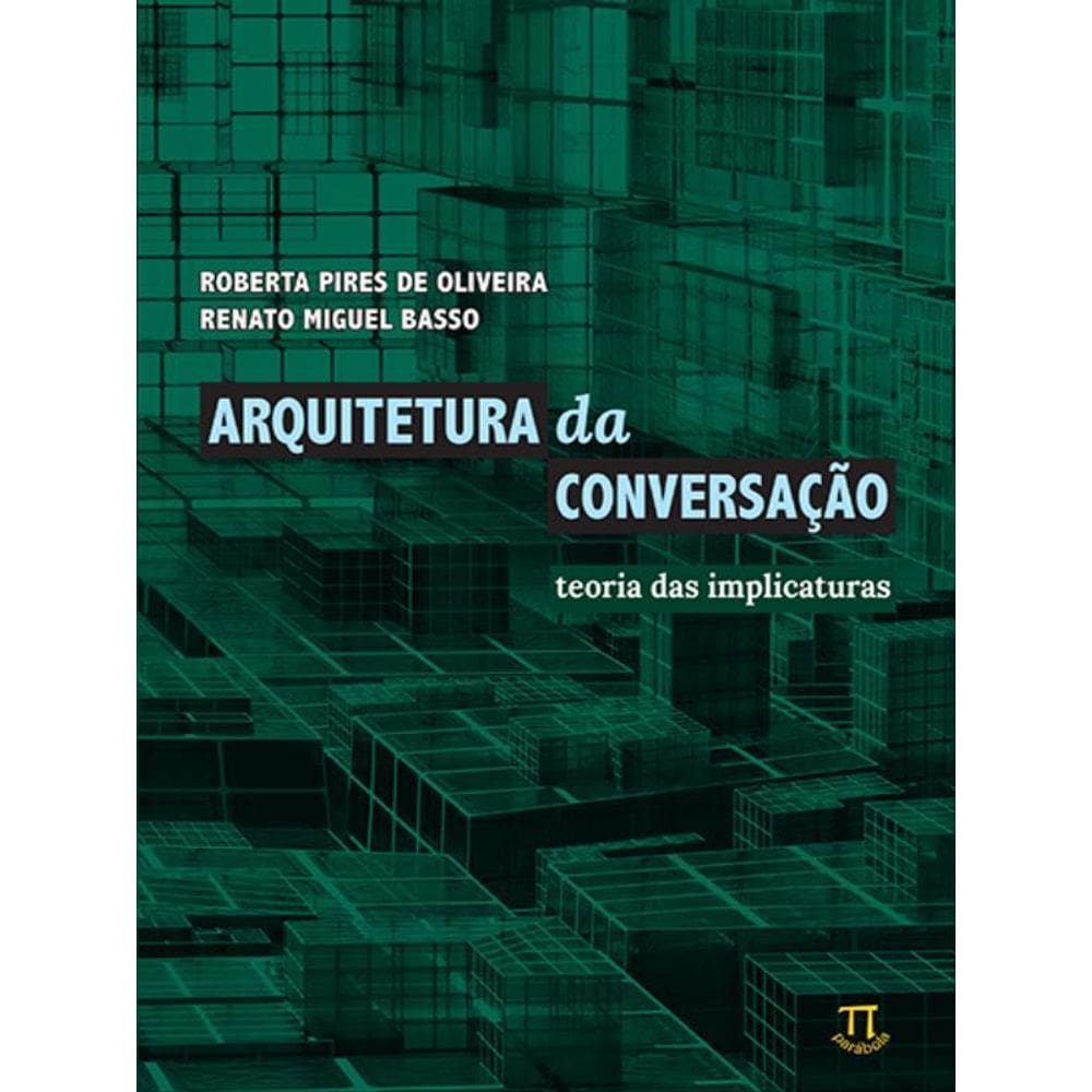 Arquitetura Da Conversação. Teoria Das Implicaturas