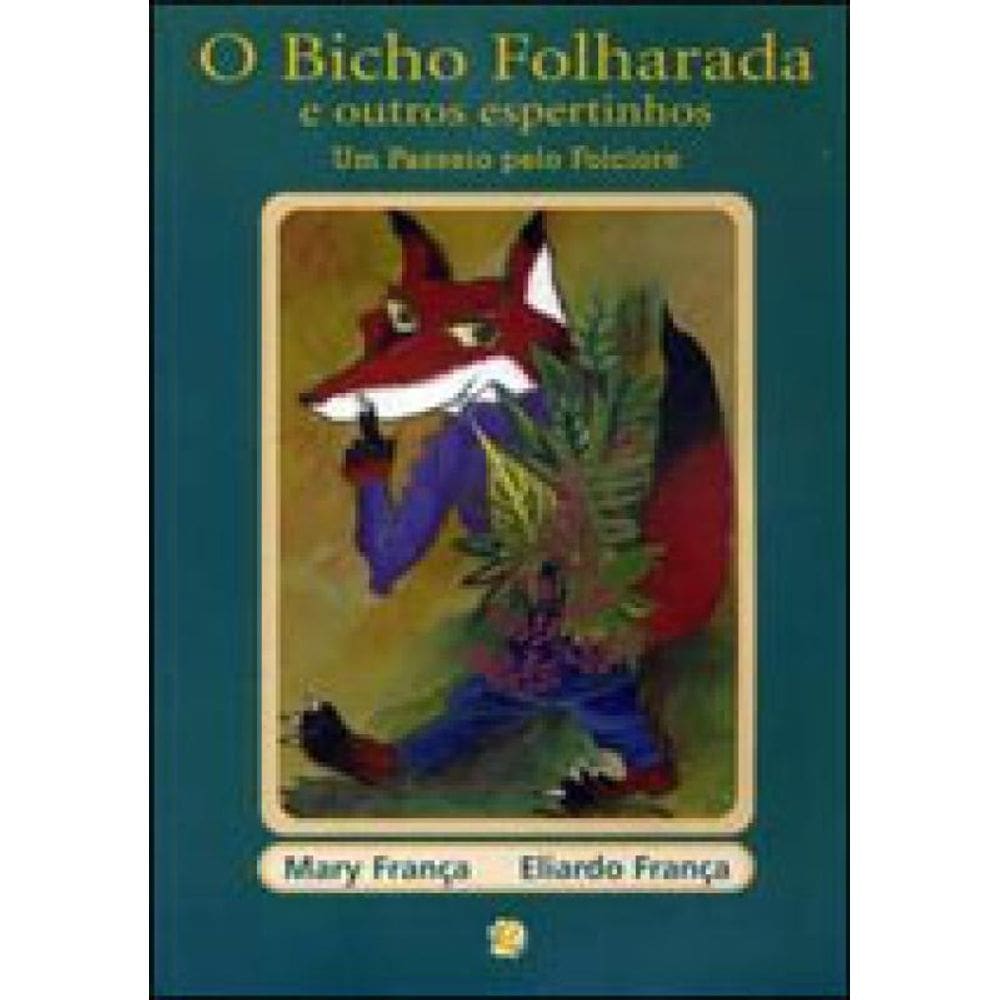 O Bicho Folharada E Outros Espertinhos