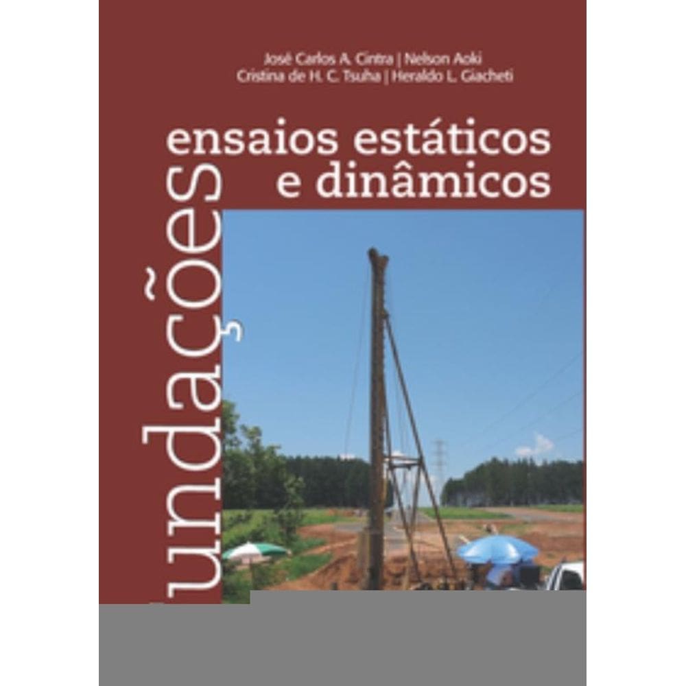 Fundacoes: Ensaios Estaticos E Dinamicos