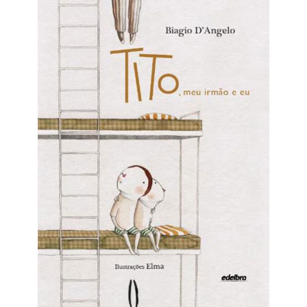 Tito, Meu Irmão E Eu